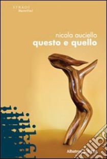 Questo e quello libro di Auciello Nicola