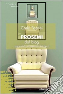 Prosemi dal blog specchio. Il cannocchiale.it libro di Paolini Carla