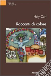 Racconti di colore libro di Cart Hely