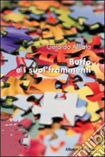 Buffo e i suoi frammenti libro di Alliata Gerardo