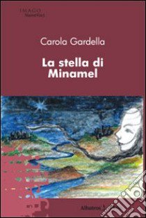 La stella di Minamel libro di Gardella Carola