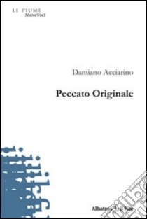 Peccato originale libro di Acciarino Damiano