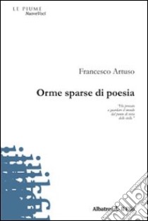 Orme sparse di poesia libro di Artuso Francesco