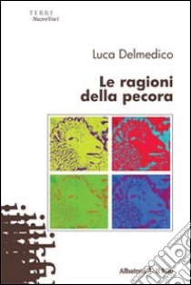 Le ragioni della pecora libro di Delmedico Luca