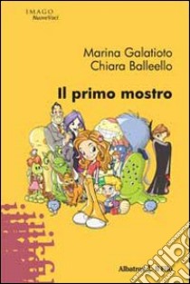 Il Primo mostro libro di Galatioto Marina; Balleello Chiara