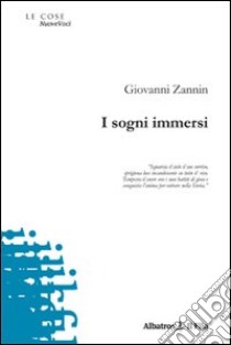 I Sogni immersi libro di Zannin Giovanni