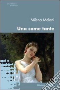 Una come tante libro di Melani Milena