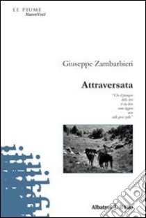 Attraversata libro di Zambarbieri Giuseppe