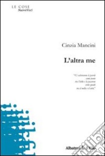 L'Altra me libro di Mancini Cinzia