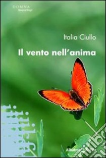 Il Vento nell'anima libro di Ciullo Italia