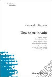 Una notte in volo libro di Ferrario Alessandro