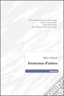 Istantanee d'anima libro di Diegoli Marco