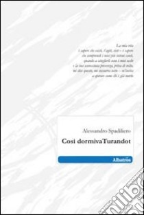 Così dormiva Turandot libro di Spadiliero Alessandro