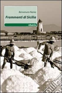 Frammenti di Sicilia libro di Nania Benvenuto