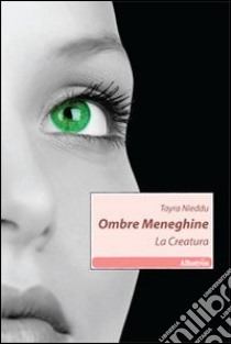 Ombre meneghine. La creatura libro di Nieddu Tayra