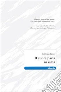 Il Cuore parla in rima libro di Rossi Simona