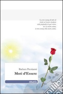 Moti d'essere libro di Prestianni Barbara