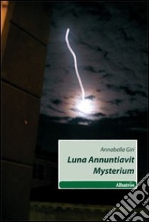 Luna annuntiavit mysterium libro di Giri Annabella