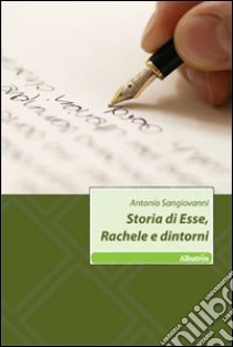 Storie di Esse, Rachele e dintorni libro di Sangiovanni Antonio