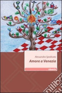 Amore a Venezia libro di Spedicato Alessandra