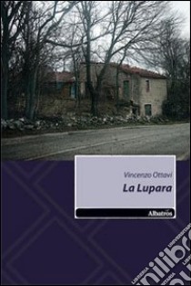 La Lupara libro di Ottavi Vincenzo