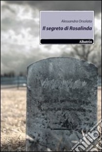 Il Segreto di Rosalinda libro di Orsolato Alessandra