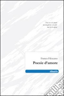 Poesie d'amore libro di Filocamo Franco