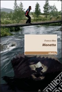 Monetto libro di Meo Franco