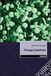 Il Lungo Samhain libro di Graniglia Roberto