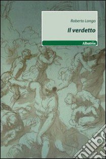 Il verdetto libro di Longo Roberto