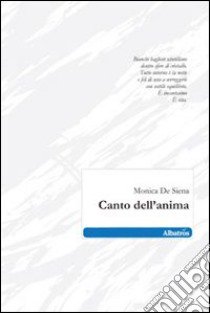 Canto dell'anima libro di De Siena Monica