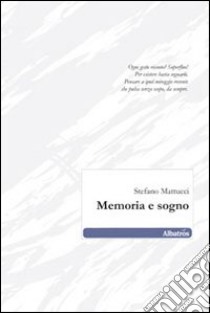 Memoria e sogno libro di Mattucci Stefano