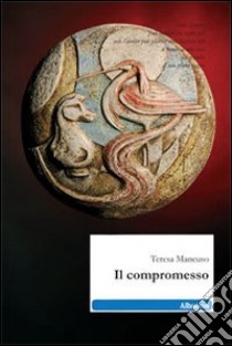 Il Compromesso libro di Mancuso Teresa