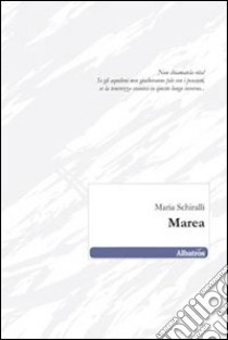 Marea libro di Schiralli Maria