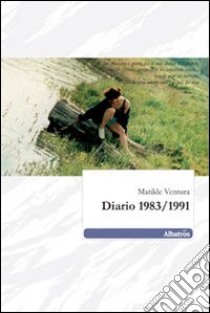 Diario 1983/1991 libro di Ventura Matilde