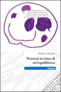 Pensieri in rima di un'equilibrista libro di Cobianchi Marika