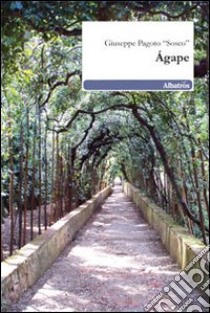 Agape libro di Pagotto Giuseppe Sosco