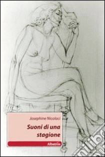 Suoni di una stagione libro di Nicolaci Josephine