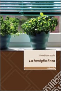 La Famiglia finita libro di Brancaccio Pino