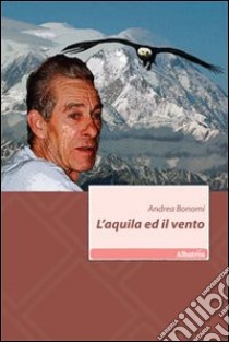 L'Aquila e il vento libro di Bonomi Andrea