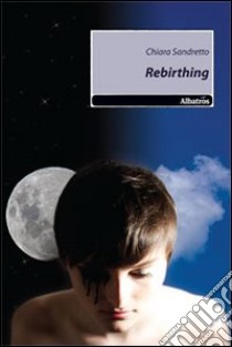 Rebirthing libro di Sandretto Chiara