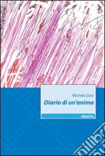 Diario di un'anima libro di Zara Michela