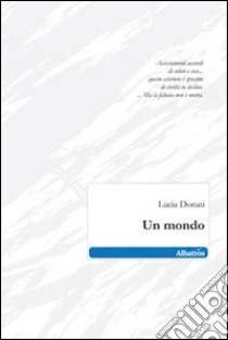 Un mondo libro di Donati Lucia