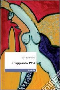 L'Appunto 1954 libro di Sartorello Enzo