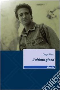 L'Ultimo gioco libro di Alessi Diego