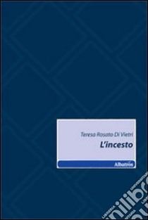 L'incesto libro di Rosato Di Vietri Teresa