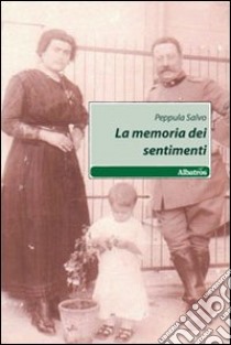 La memoria dei sentimenti libro di Peppula Salvo