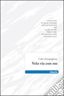 Vola via con me libro di Zampaglione Carlo