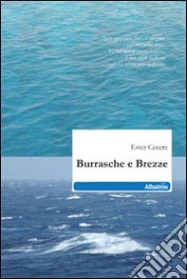 Burrasche e brezze libro di Cecere Ester