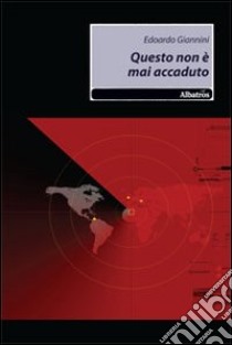 Questo non è mai accaduto libro di Giannini Edoardo